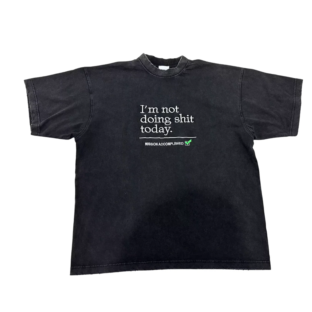 Project GR I'm not Doing Shit Today T-Shirt Black